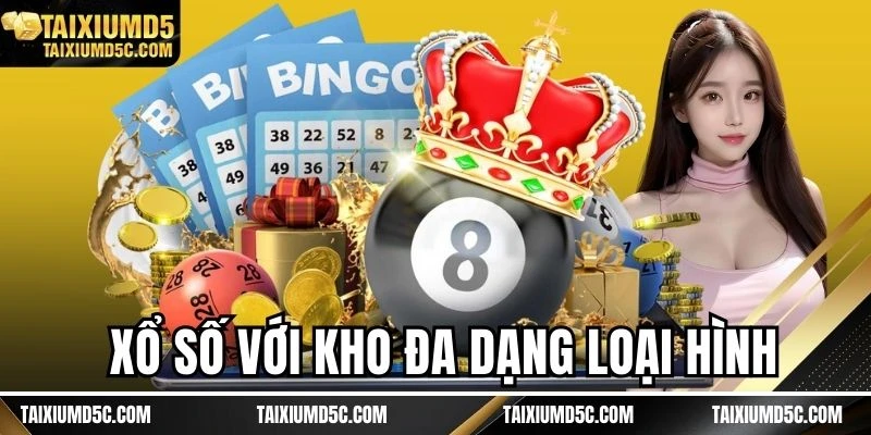 Xổ số với kho đa dạng loại hình