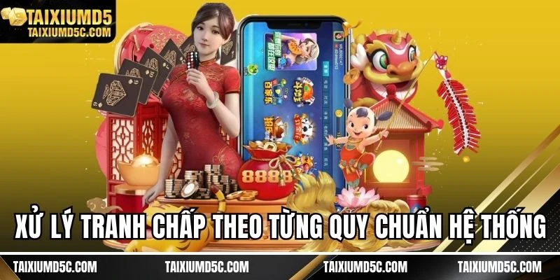 Xử lý tranh chấp theo từng quy chuẩn hệ thống